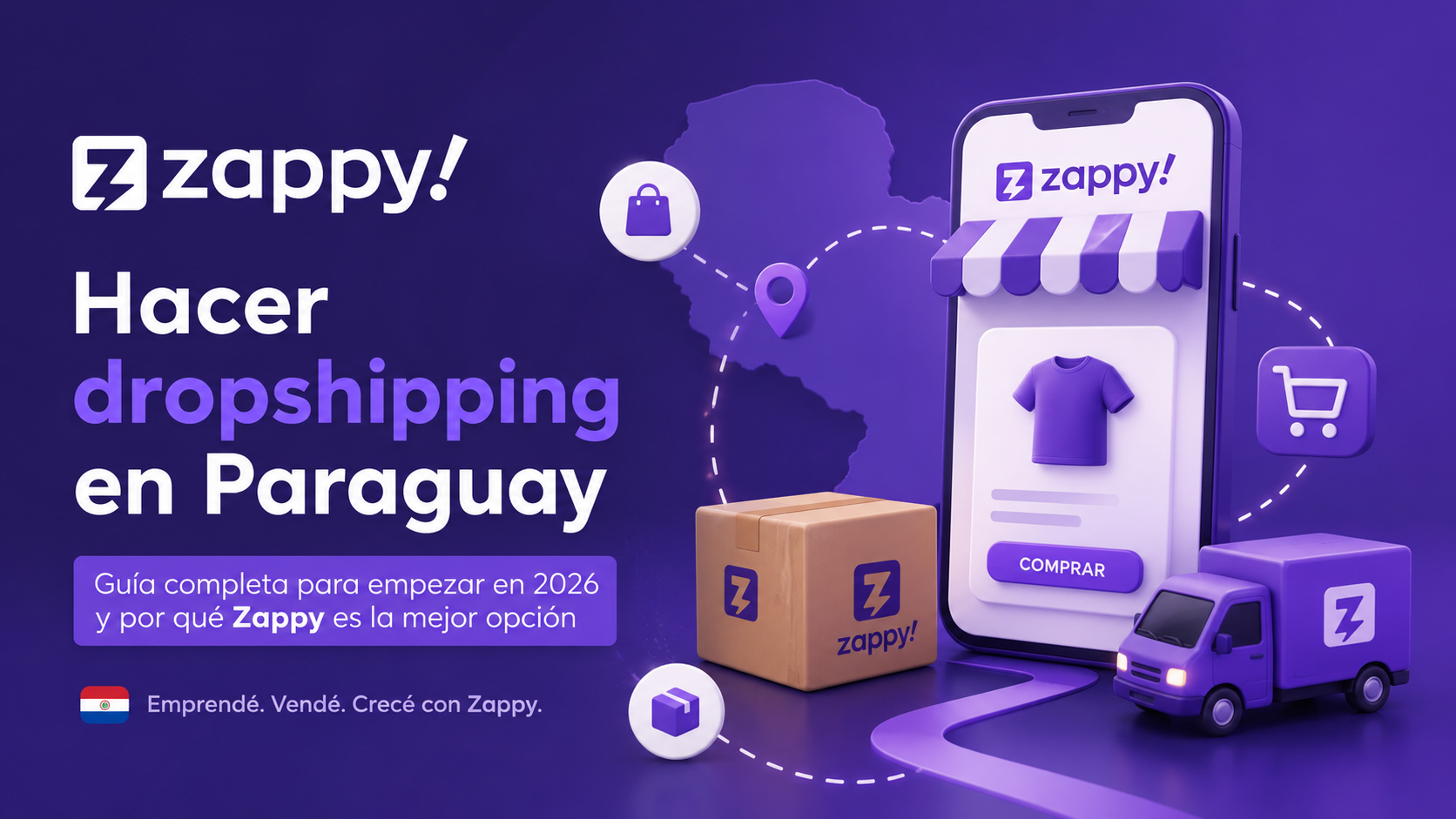 Hacer Dropshipping en Paraguay: guía completa para empezar en 2026 (y por qué Zappy está marcando el futuro)